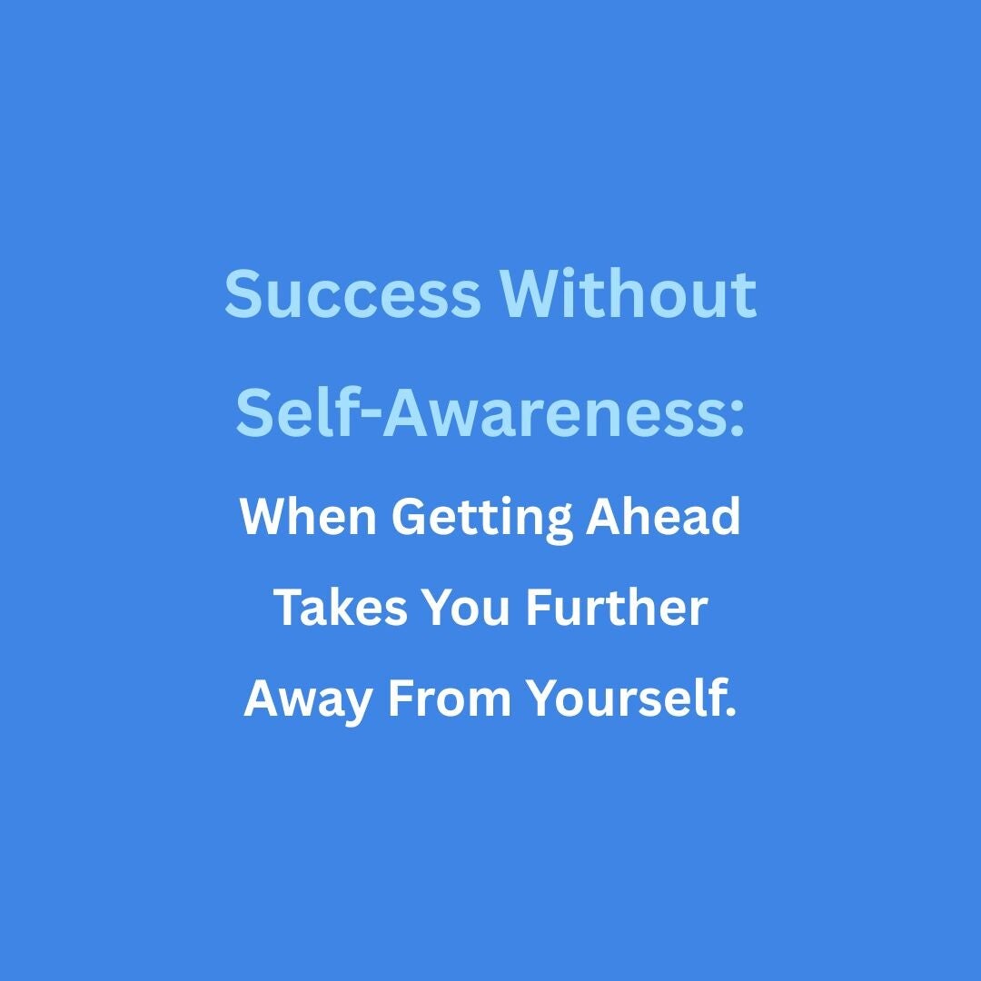 Success Without Self-Awareness