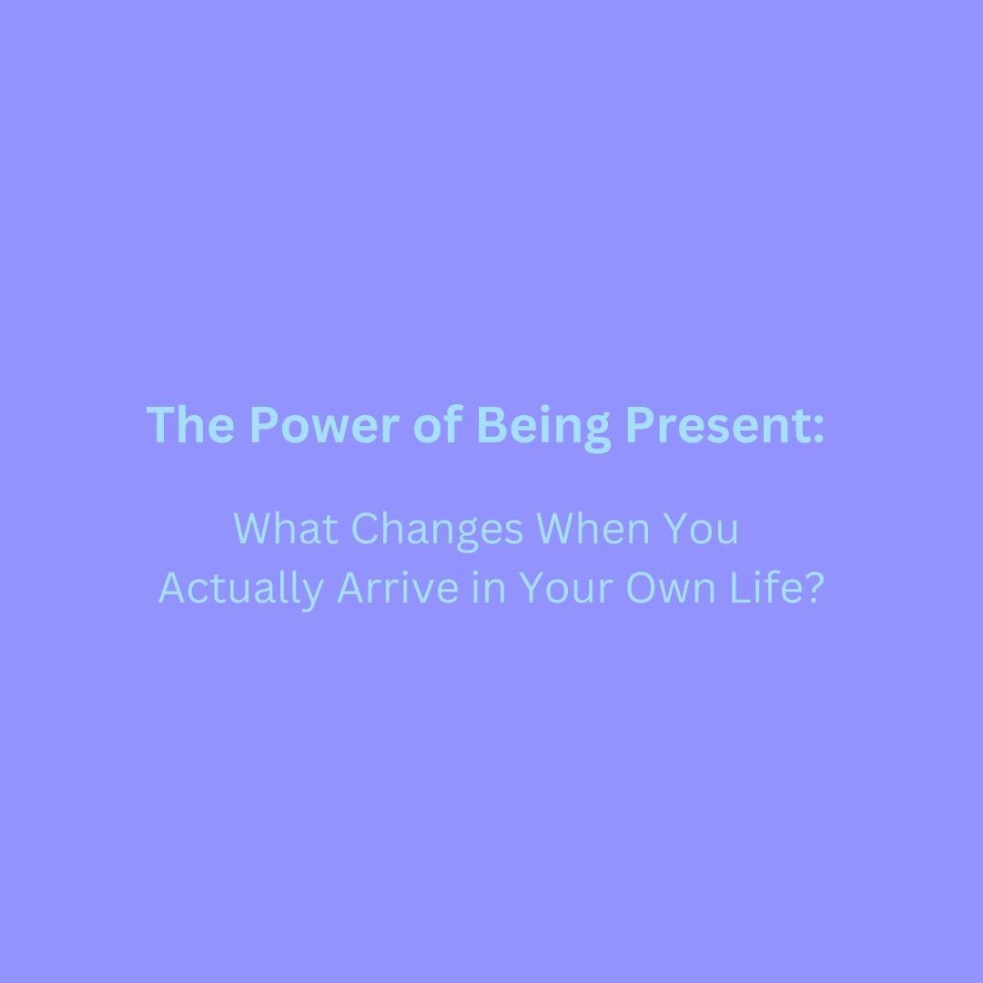Text saying the power of being present