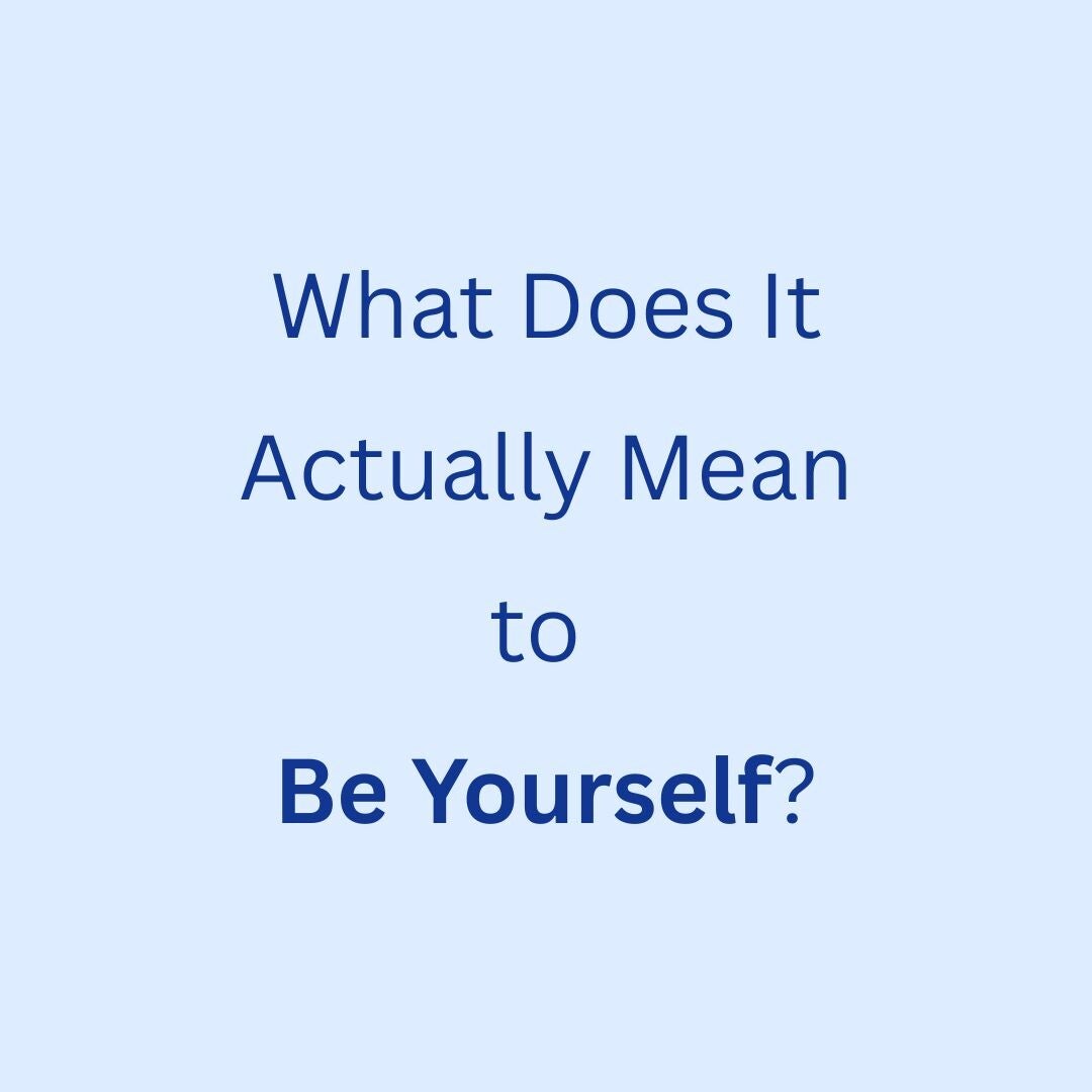words what does it mean to be yourself on plain blue background.