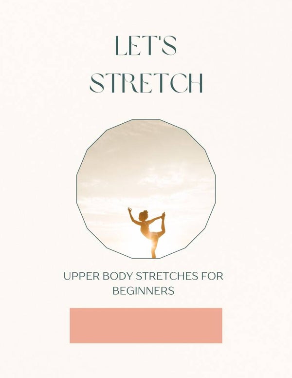 Let's Stretch: Facial and Upper Body Stretching Book for Beginners