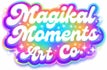 Magikal Moments Art Co.