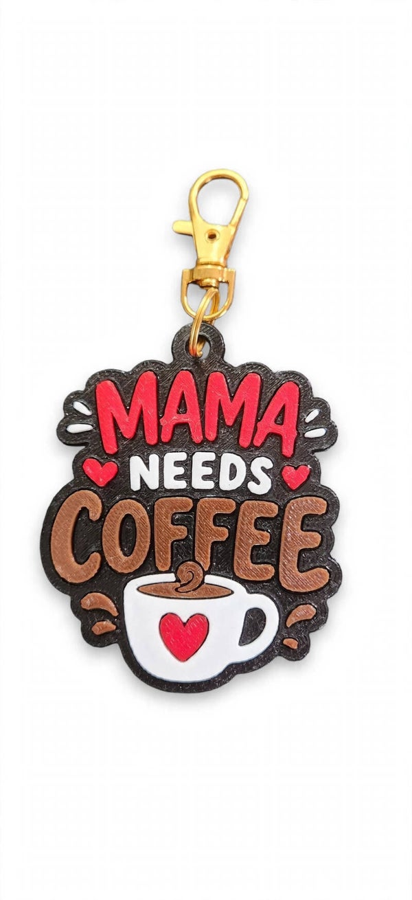 3D Printed Mama Needs Coffee Keychain