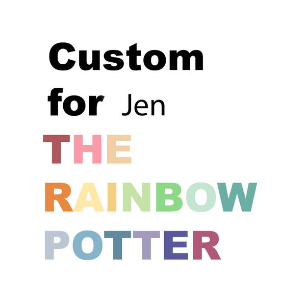 Custom for Jen