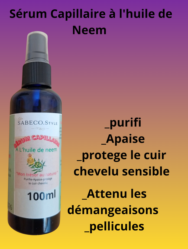 Sérum capillaire à l'huile de Neem"mon trésor au naturel"