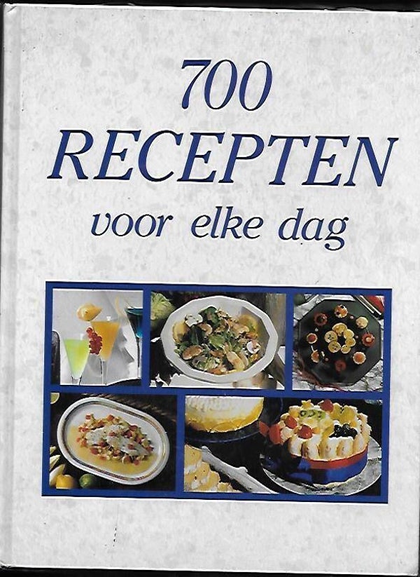 700 Recepten voor elke dag