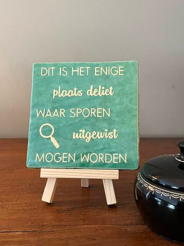 Dit is het enige plaats delict waar de sporen uitgewist mogen worden