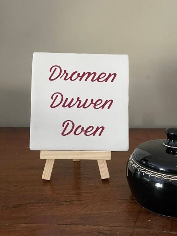 Dromen durven doen