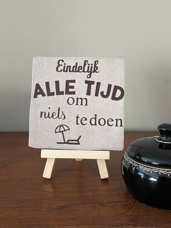 Eindelijk alle tijd om niets te doen
