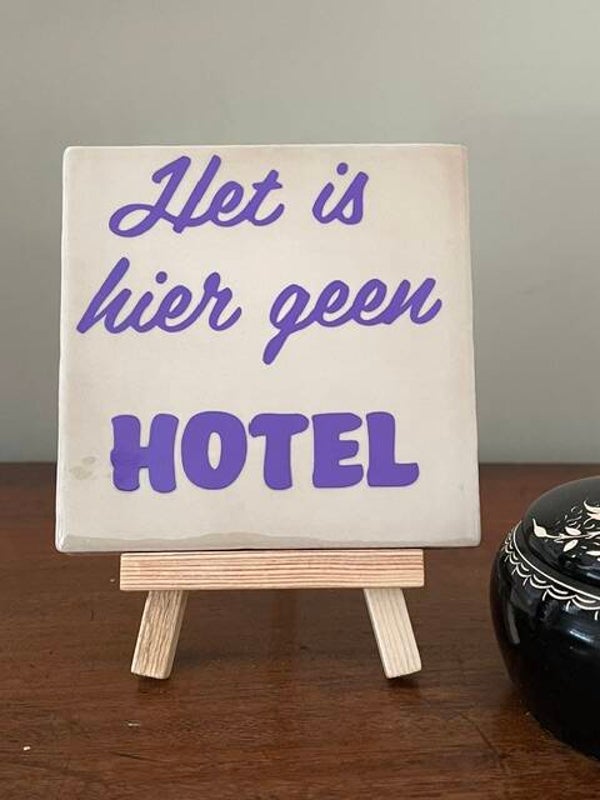 Het is hier geen hotel