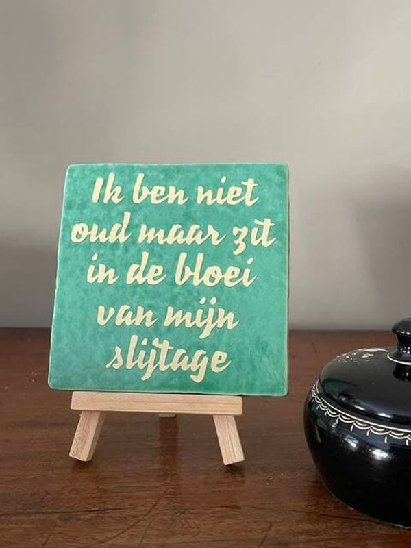 Ik ben niet oud maar zit in de bloei van mijn slijtage