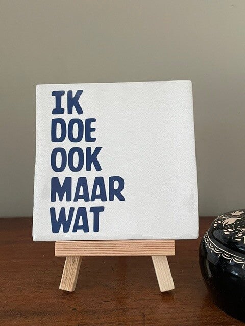Ik doe ook maar wat