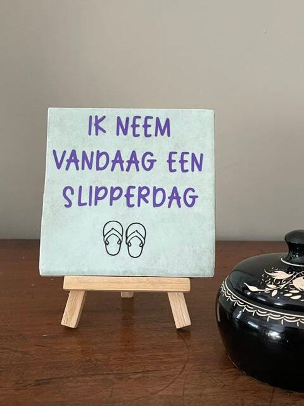 Ik neem vandaag een slipperdag