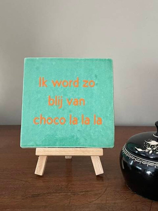 Ik word zo blij van choco la la la