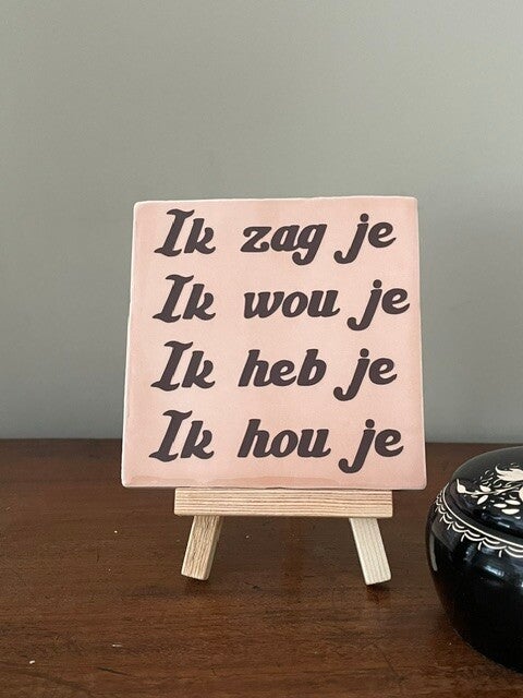Ik zag je, ik wou je, Ik heb je, ik hou je