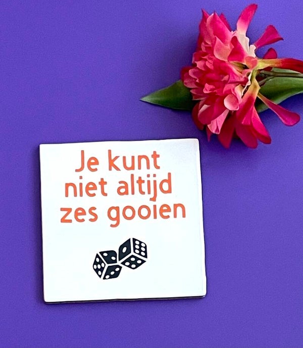 Je kunt niet altijd zes gooien
