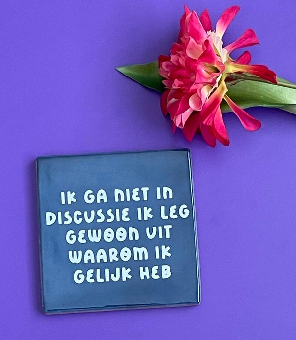Ik ga niet in discussie ik leg gewoon uit waarom ik gelijk heb