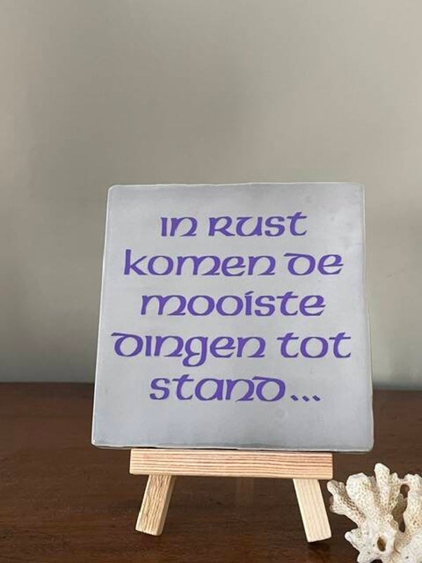 In rust komen de mooiste dingen tot stand
