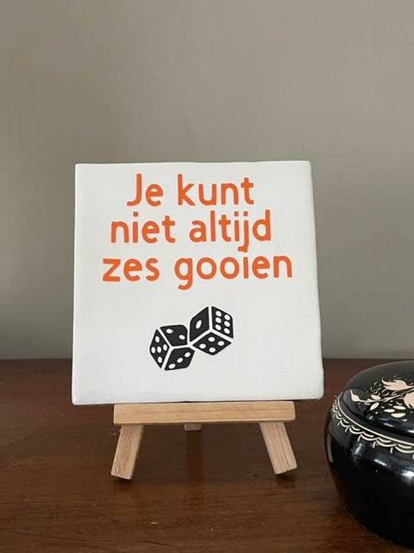 Je kunt niet altijd zes gooien