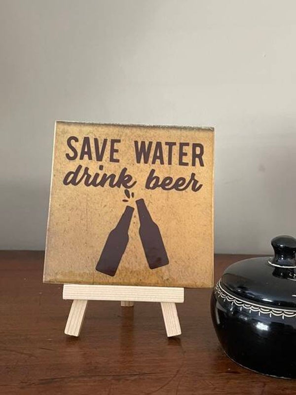 Save water drink beer