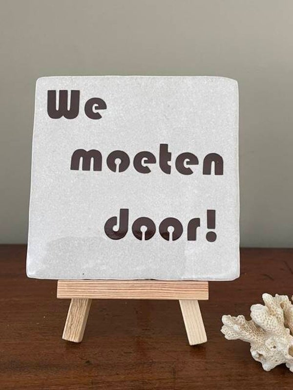 We moeten door!