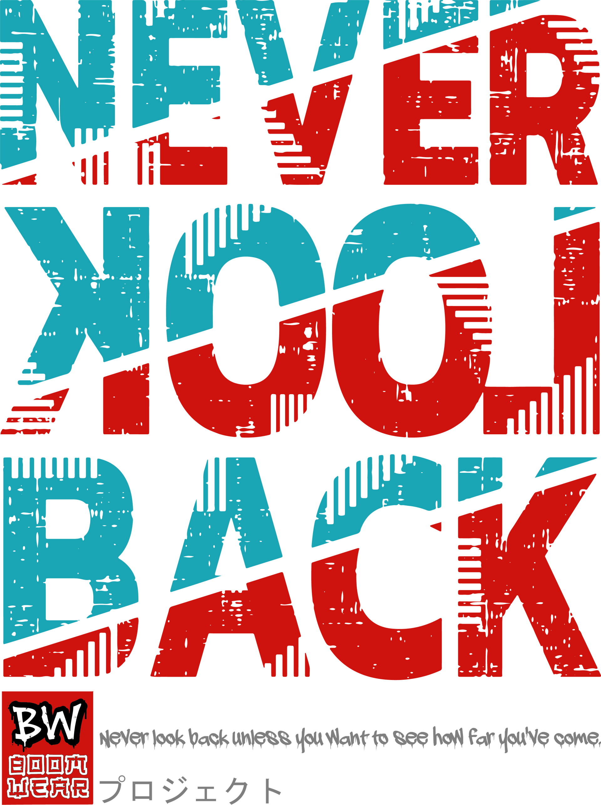 "Never look back" Boom Wear Custom T-shirt