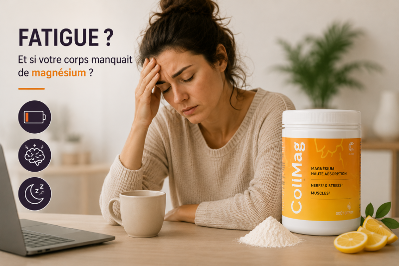 fatigue chronique manque de magnésium stress récupération sommeil énergie collmag magnésium biodisponible collagène