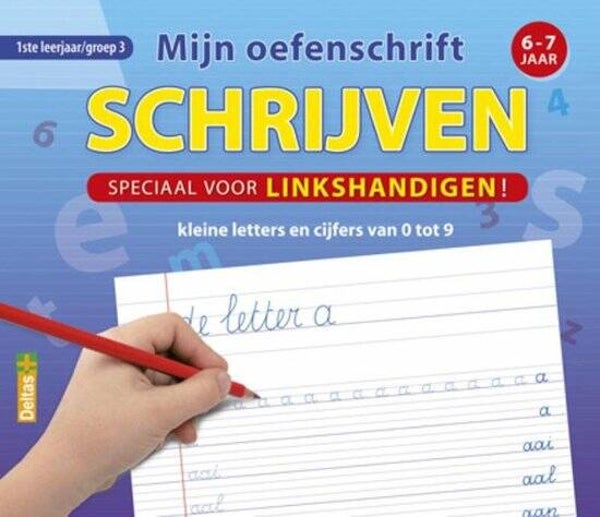 6-7 jaar Mijn oefenschrift schrijven Kleine letters en cijfers van 0 tot 9