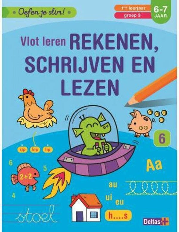 6-7 jaar Oefen je slim - Vlot leren rekenen, schrijven en lezen