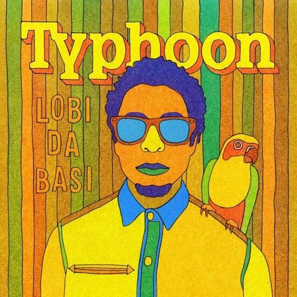 CD Lobi Da BasiLobi Da Basi is een kleurrijk en muzikaal album uit 2014 van Typhoon.