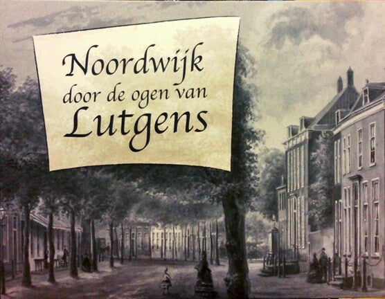 Noordwijk door de ogen van Lutgens