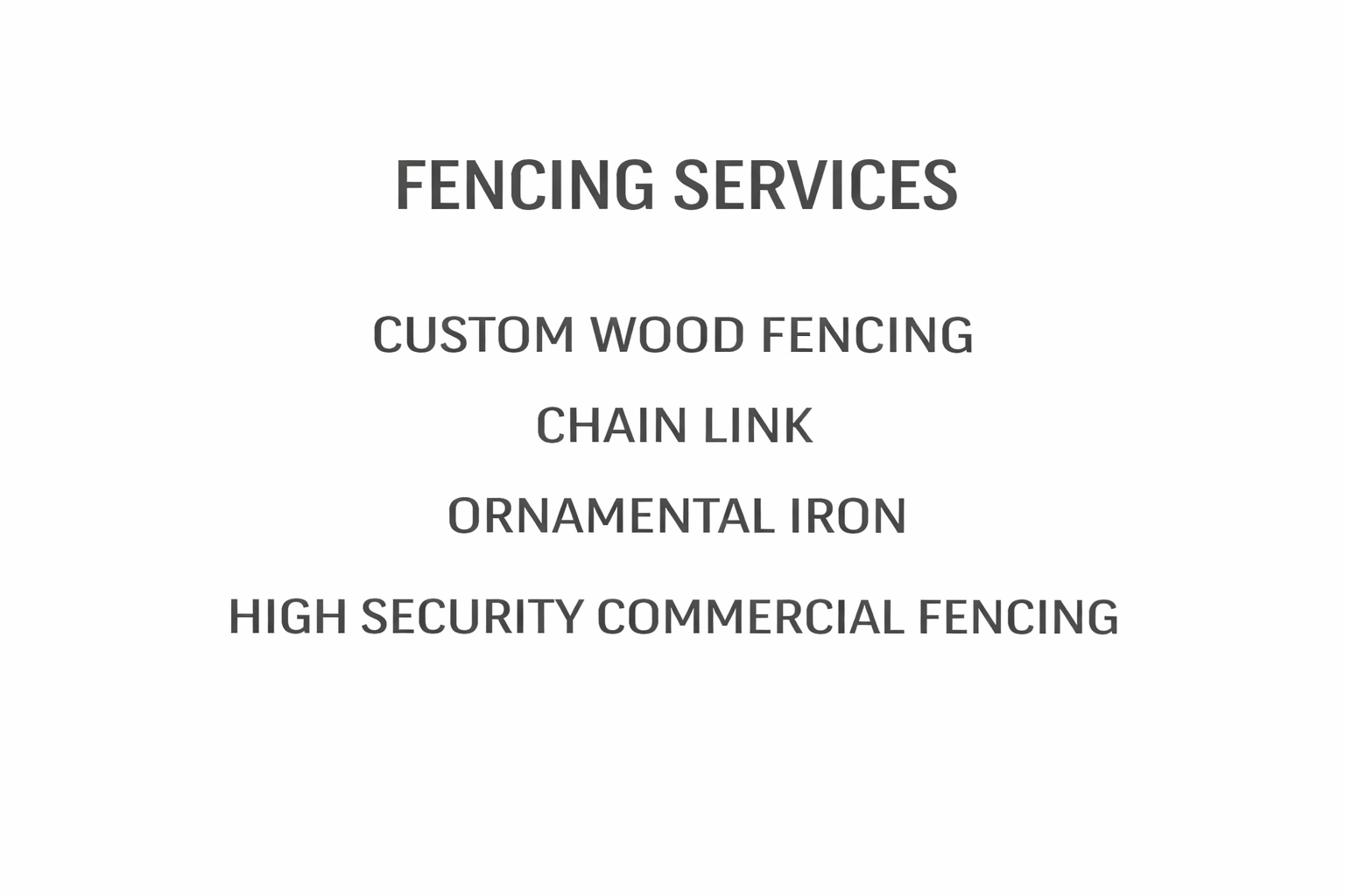 custom wood fencing, chain link fencing, iron fencing, and high security commercial fencing