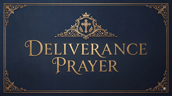 Prayer for Deliverance from Something