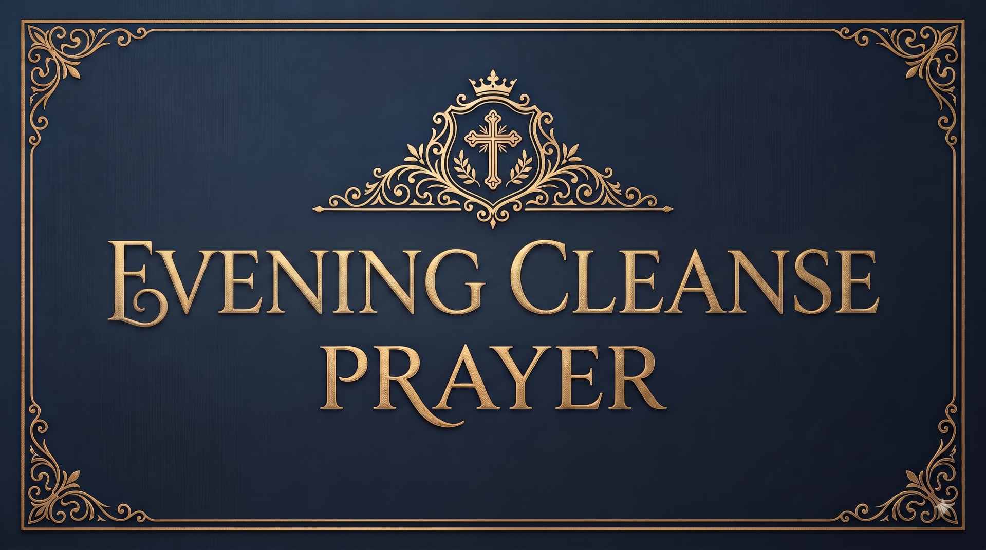Evening Mind Cleanse Prayer