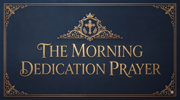 Morning Dedication Prayer
