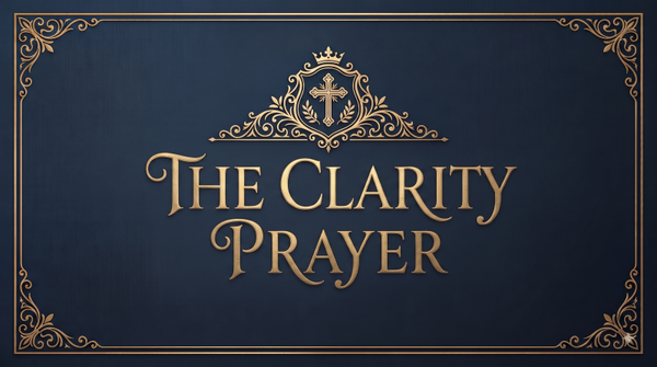 The Decision Clarity Prayer