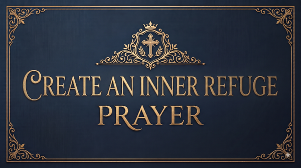 Inner Refuge Prayer