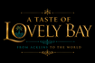 A Taste Of Lovely Bay