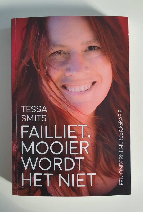 Failliet, mooier wordt het niet; Tessa Smits