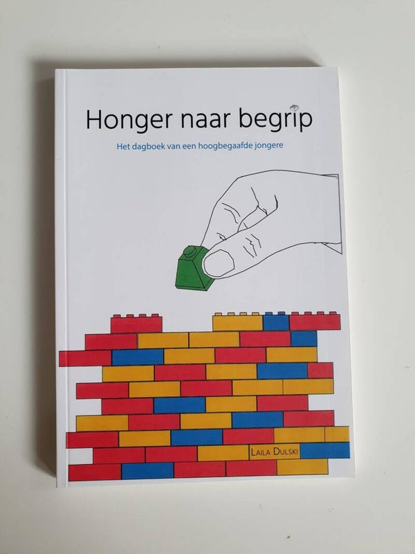 Honger naar begrip (Het dagboek van een hoogbegaafde jongere); Laila Dulski