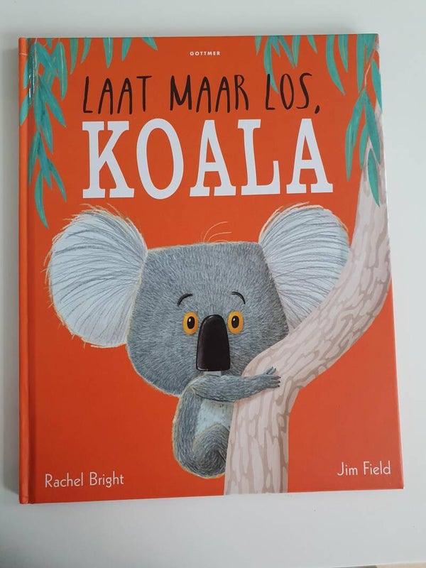 Laat maar los, koala (Rachel Bright & Jim Field)