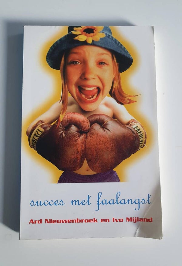 Succes met faalangst; Ard Nieuwenbroek en Ivo Mijland