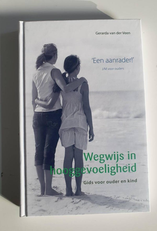 Wegwijs in hooggevoeligheid; Gerarda van der Veen