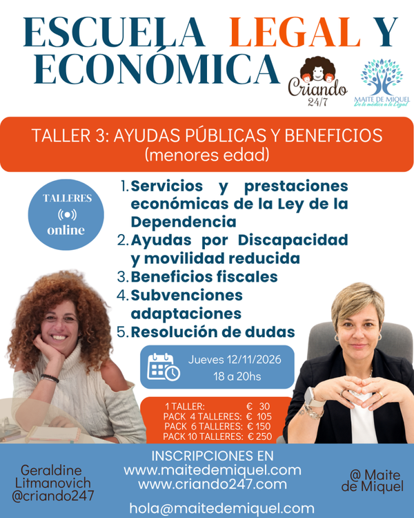 Taller 3 · Criando 24/7 y Maite de Miquel · Ayudas públicas y beneficios para menores