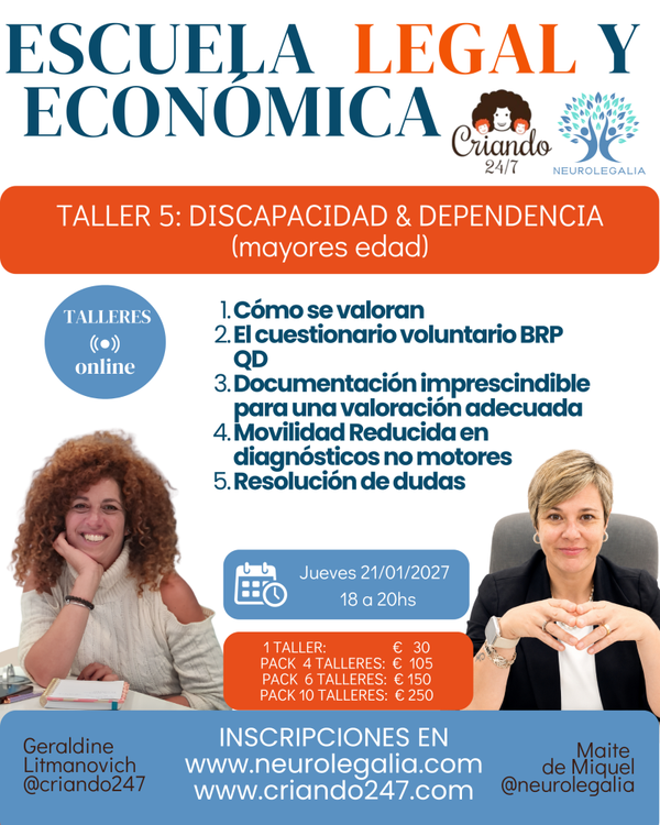 Taller 5 · Criando 24/7 y Neurolegalia · Discapacidad y dependencia en adultos