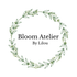 Bloom Atelier By Lilou