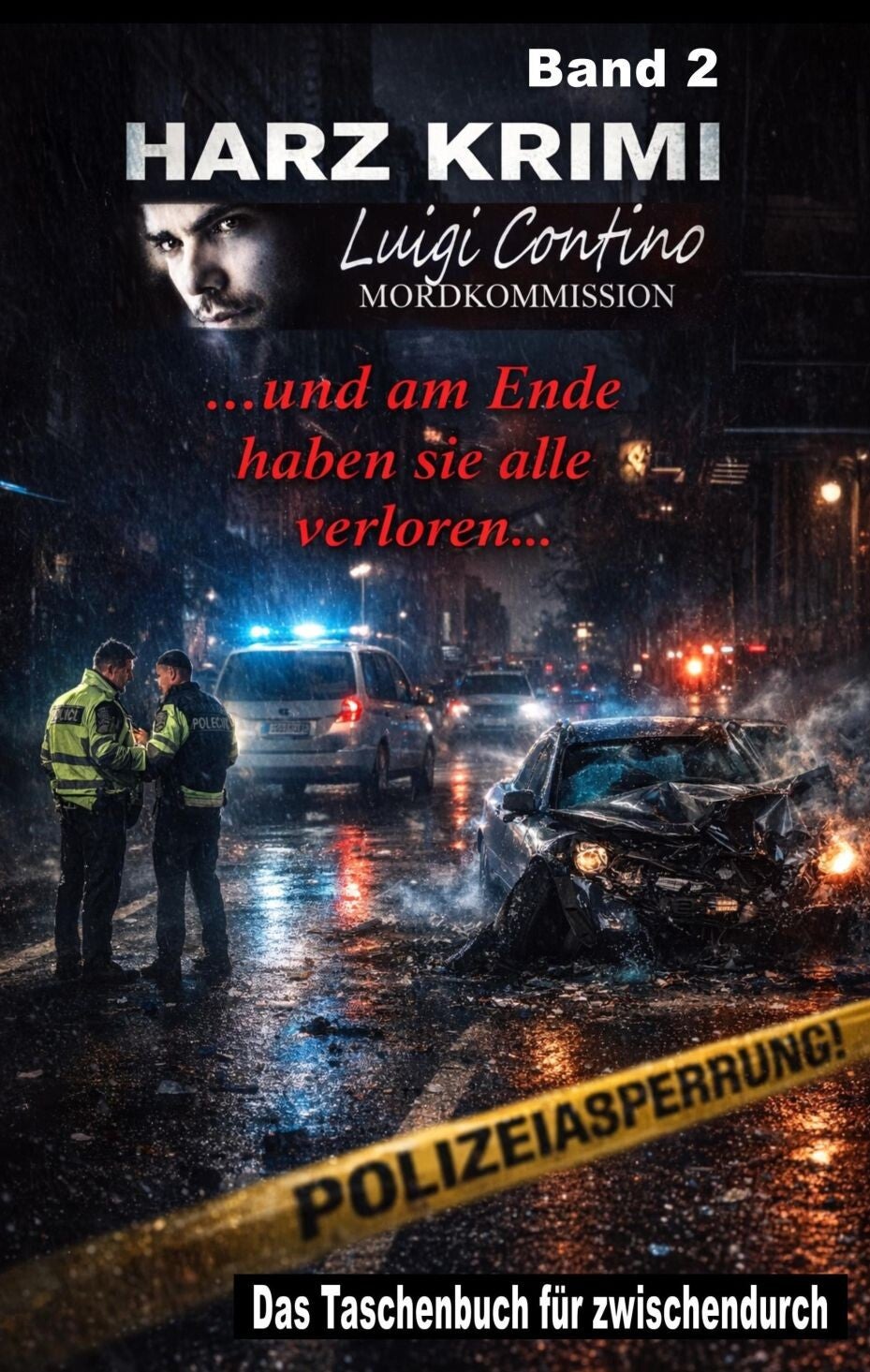 Harz Krimi Band 2 "..UND AM ENDE HABEN SIE ALLE VERLOREN"