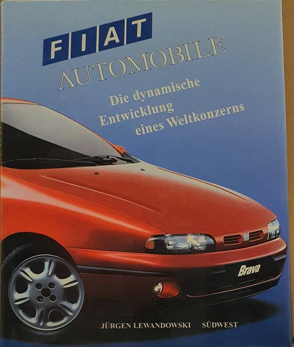 FIAT Automobile - Die dynamische Entwicklung eines Weltkonzerns