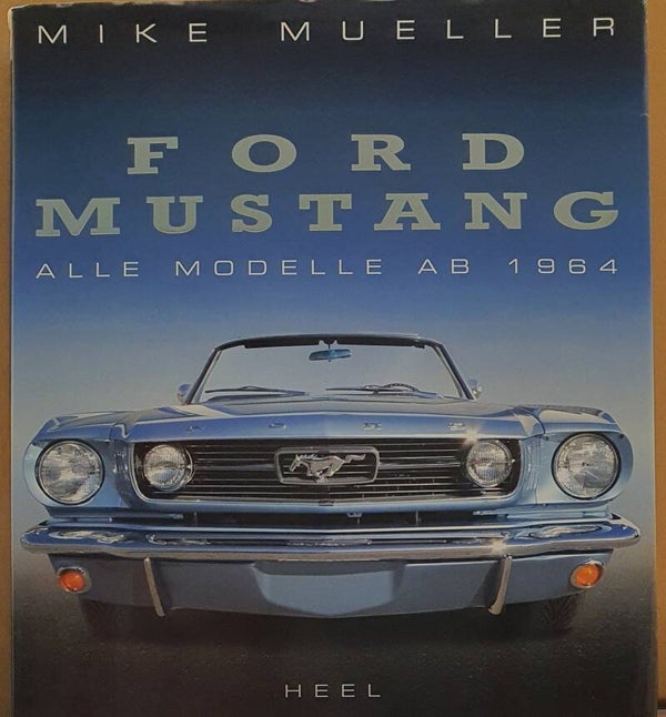 FORD MUSTANG Alle Modelle ab 1964