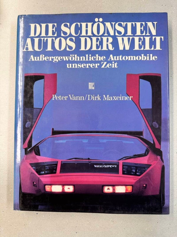 Die schönsten Autos der Welt- Außergewöhnliche Automobile unserer Zeit
