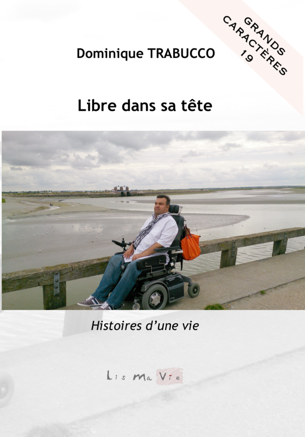 Libre dans sa tête (Grands caractères)